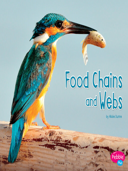Title details for Food Chains and Webs by Abbie Dunne - Available